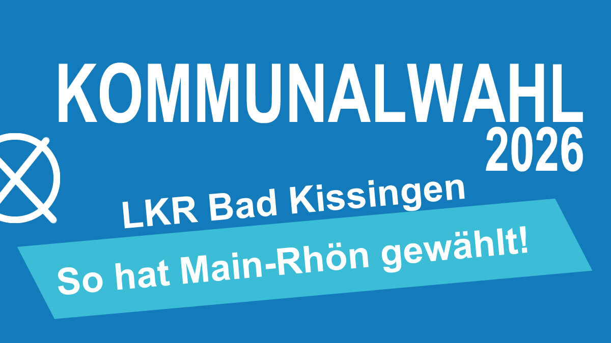 Landkreis Bad Kissingen: Ergebnisse der Kommunalwahl