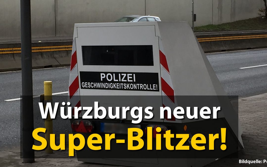 So funktioniert Würzburgs neuer Super-Blitzer