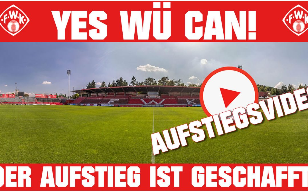 YES WÜ CAN! Die Würzburger Kickers steigen auf